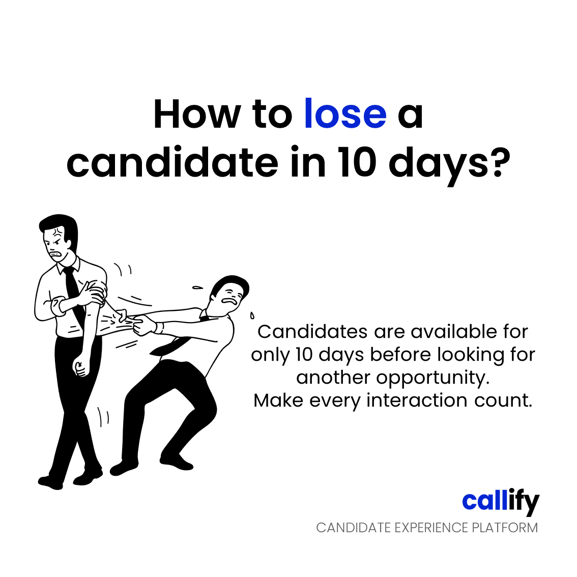 how-to-lose-a-candidate-in-10-days-callify-blog